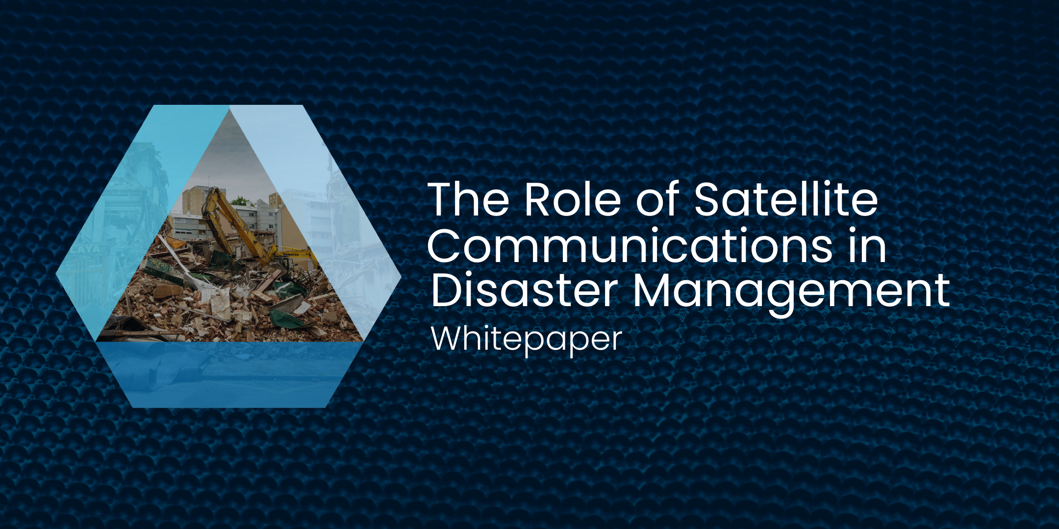 The Role of Satellite Communications in Disaster Management Whitepaper