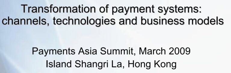 Payments Asia Summit: Transformation of payment systems: channels, technologies and business models