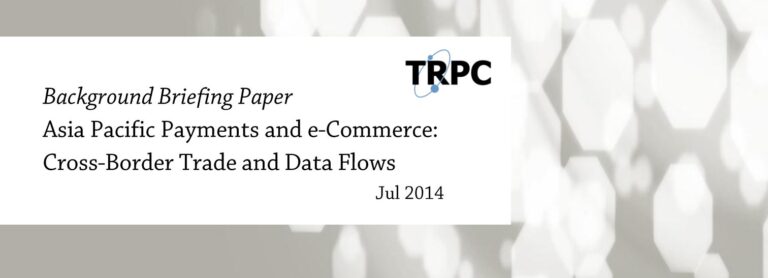 Background Briefing Paper – Asia Pacific Payments and e-Commerce: Cross-Border Trade and Data Flows