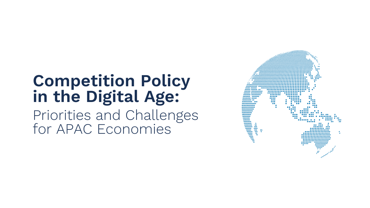 Competition Policy in the Digital Age: Priorities and Challenges for APAC Economies