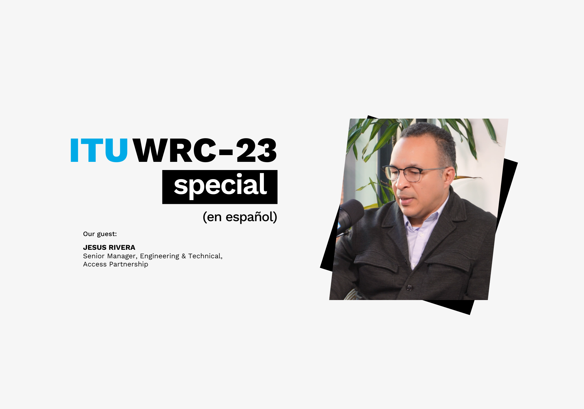 Preparing for ITUWRC-2023 with Jesus Rivera