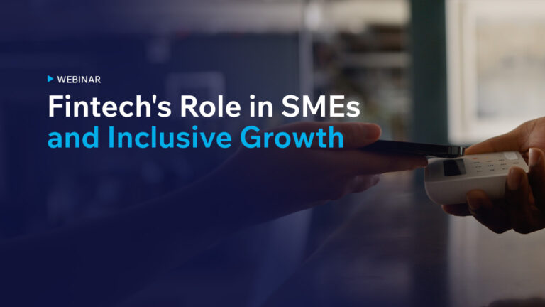 FinTech’s Role in SMEs and Inclusive Growth